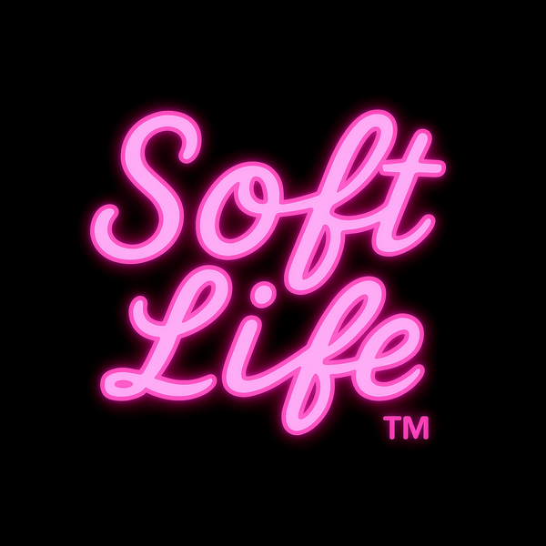 Soft Life